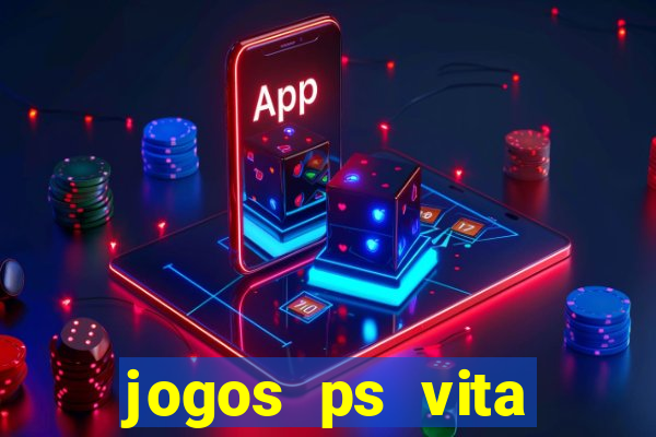 jogos ps vita download pkg